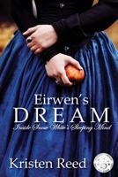 Eirwen's Dream: Inside Snow White's Sleeping Mind 1533425949 Book Cover