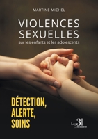 Violences sexuelles sur les enfants et les adolescents: Détection, Alerte, soins (French Edition) B0FQJ76TS1 Book Cover