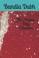 JOI/Freeze-Play Collection (BandiaKindleSeries) B087RC9GCQ Book Cover