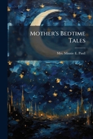 Mother's Bedtime Tales 1274632102 Book Cover