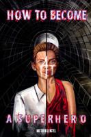 i4i: How To Become A Superhero 1737203502 Book Cover