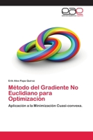 Método del Gradiente No Euclidiano para Optimización 3659008257 Book Cover