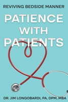 Patience with Patients: Reviving bedside manner B0DPSW938B Book Cover