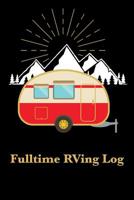 Fulltime RVing Log: Motorhome Journey Memory Book and Diary 1082327042 Book Cover