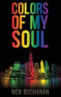 Colors of My Soul 1457554860 Book Cover