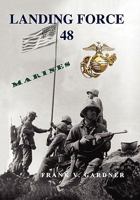 Landing Force 48 1450099661 Book Cover