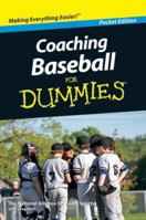 Coaching Baseball for Dummies 0470569425 Book Cover