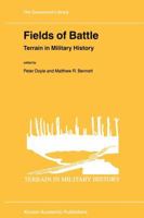 Fields of Battle: Terrain in Military History (Geojournal Library, Volume 64) (GeoJournal Library) 9048159407 Book Cover