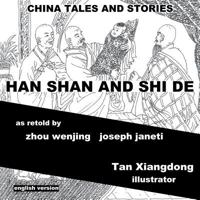 China Tales and Stories: Han Shan and Shi De: Chinese-English Bilingual 1500430331 Book Cover