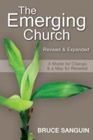 The Emerging Church: Revised and Expanded: A Model for Change & a Map for Renewal 1770646795 Book Cover
