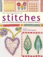 The Encyclopedia of Stitches: With 245 Stitches Illustrated and 24 Exquisite Projects 1843309203 Book Cover