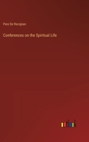 Conferences on the Spiritual Life 3368173057 Book Cover