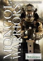 Mongol Warriors 1508103755 Book Cover