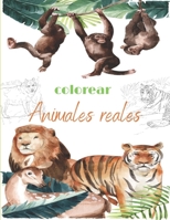 colorear Animales reales: Animales increíbles: para relajación, meditación, alivio del estrés, calma y curación B088BHVNFC Book Cover