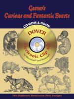 Gesner's Curious and Fantastic Beasts CD-ROM and Book (Dover Electronic Clip Art) 0486995771 Book Cover