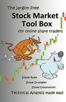 Stock Market Tool Box: The jargon free 1456487191 Book Cover