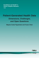 Patient-Generated Health Data: Dimensions, Challenges, and Open Questions 1680836684 Book Cover