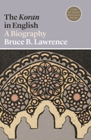 The Koran in English: A Biography 0691209219 Book Cover