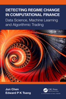Detecting Regime Change in Computational Finance: Data Science, Machine Learning and Algorithmic Trading 0367540959 Book Cover