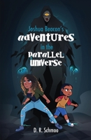 Joshua Beacon's Adventures in the Parallel Universe 1637695586 Book Cover