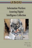 Information Warfare: Assuring Digital Intelligence Collection 1079015825 Book Cover