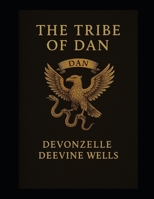 The Tribe of Dan: 31 Day Devotional B0GF179PRV Book Cover