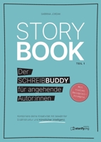 Storybook (Teil 1): Der Schreibbuddy für angehende Autor: innen (German Edition) 3769357477 Book Cover