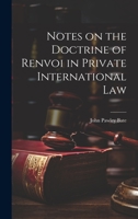Notes on the Doctrine of Renvoi in Private International Law 1014478901 Book Cover