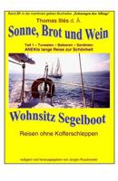 Sonne Brot und Wein - Wohnsitz Segelboot - Tunesien - Balearen -Sardinien : Band 31 in der Maritimen Gelben Buchreihe Bei Juergen Ruszkowski 1516916239 Book Cover