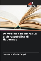 Democrazia deliberativa e sfera pubblica di Habermas (Italian Edition) 6207870131 Book Cover
