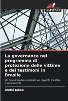 La governance nel programma di protezione delle vittime e dei testimoni in Brasile (Italian Edition) 6208364442 Book Cover