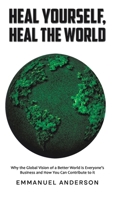 Heal Yourself, Heal the World 1035899701 Book Cover