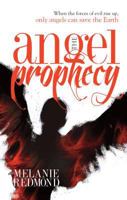 The Angel Prophecy: When the forces of evil rise up, only angels can save the Earth 186151042X Book Cover