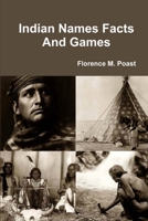 Indian Names Facts And Games 1105223841 Book Cover