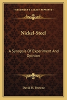 Nickel-Steel: A Synopsis Of Experiment And Opinion 3337138950 Book Cover