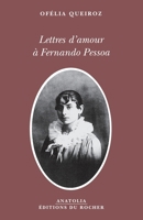 Lettres d'amour à Fernando Pessoa (French Edition) 2268041239 Book Cover