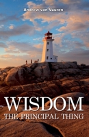 Wisdom The Principal Thing B0FJ8YX3P4 Book Cover
