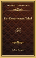 Das Departement Taltal: Chile (1900) 1167593499 Book Cover
