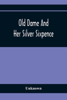 Old Dame And Her Silver Sixpence 9354367305 Book Cover