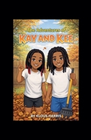 The Adventures of Kay and Kee B0GNHQPVFC Book Cover