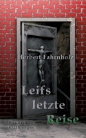 Leifs letzte Reise: Phantastische Erzählungen 3754338013 Book Cover