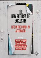 The New Futures of Exclusion: Life in the Covid-19 Aftermath 3031418654 Book Cover