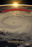 Sailing Against the Wind 1732328501 Book Cover