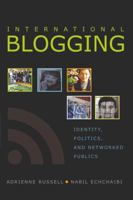 International Blogging: Identity, Politics, and Networked Publics 1433102331 Book Cover