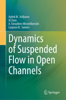 Dynamics of Suspended Flow in Open Channels 9819687802 Book Cover