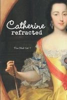 Catherine refracted Pure Slush Vol. 7 1925101789 Book Cover