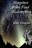 Redemption (Book four of the Slingshot Series) B085RRZNBN Book Cover