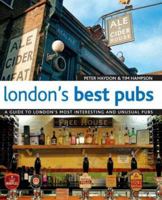 London's Best Pubs: A Guide to London's Most Interesting and Unusual Pubs 1847739199 Book Cover