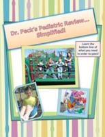 Dr. Peck's Pediatric Review...simplified 0984197346 Book Cover