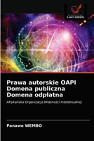 Prawa autorskie OAPI Domena publiczna Domena odpłatna: Afrykańska Organizacja Własności Intelektualnej 6203330736 Book Cover